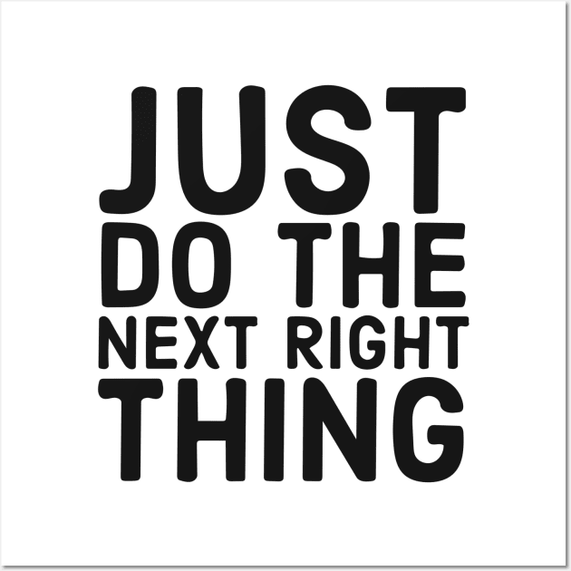 Do The Next Right Thing Wall Art by Red Wolf Rustics And Outfitters